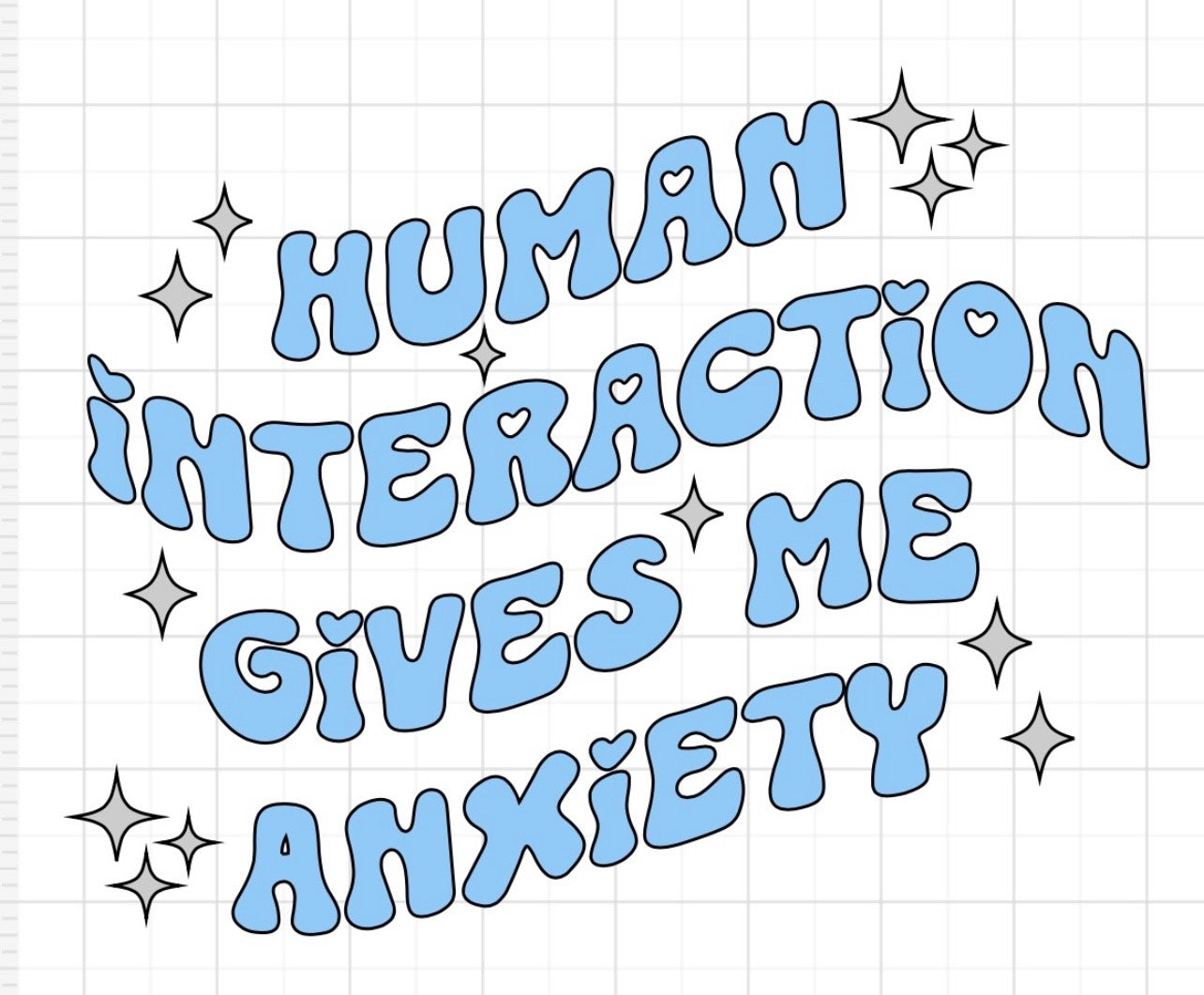 Human Interaction Gives Me Anxiety T-shirt